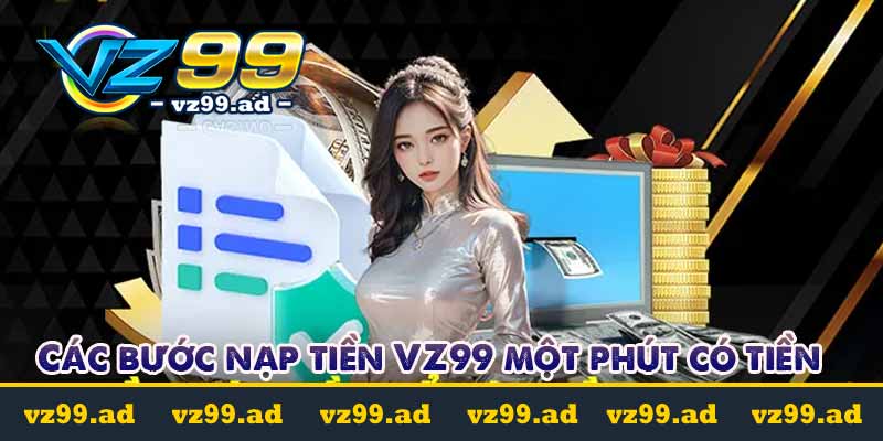 NẠP TIỀN 8 Các bước nạp tiền VZ99 một phút có tiền
