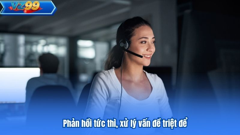 LIÊN HỆ 8 Phản hồi tức thì, xử lý vấn đề triệt để